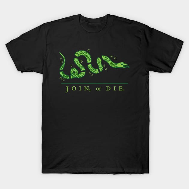 Join or Die Green Version T-Shirt by pelagio